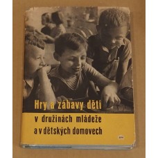 Hry a zábavy dětí v družinách mládeže a dětských domovech